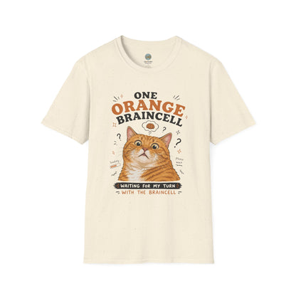 One Orange Braincell Waiting For My Turn T-Shirt | Orange Cat Meme | Gildan Softstyle 64000