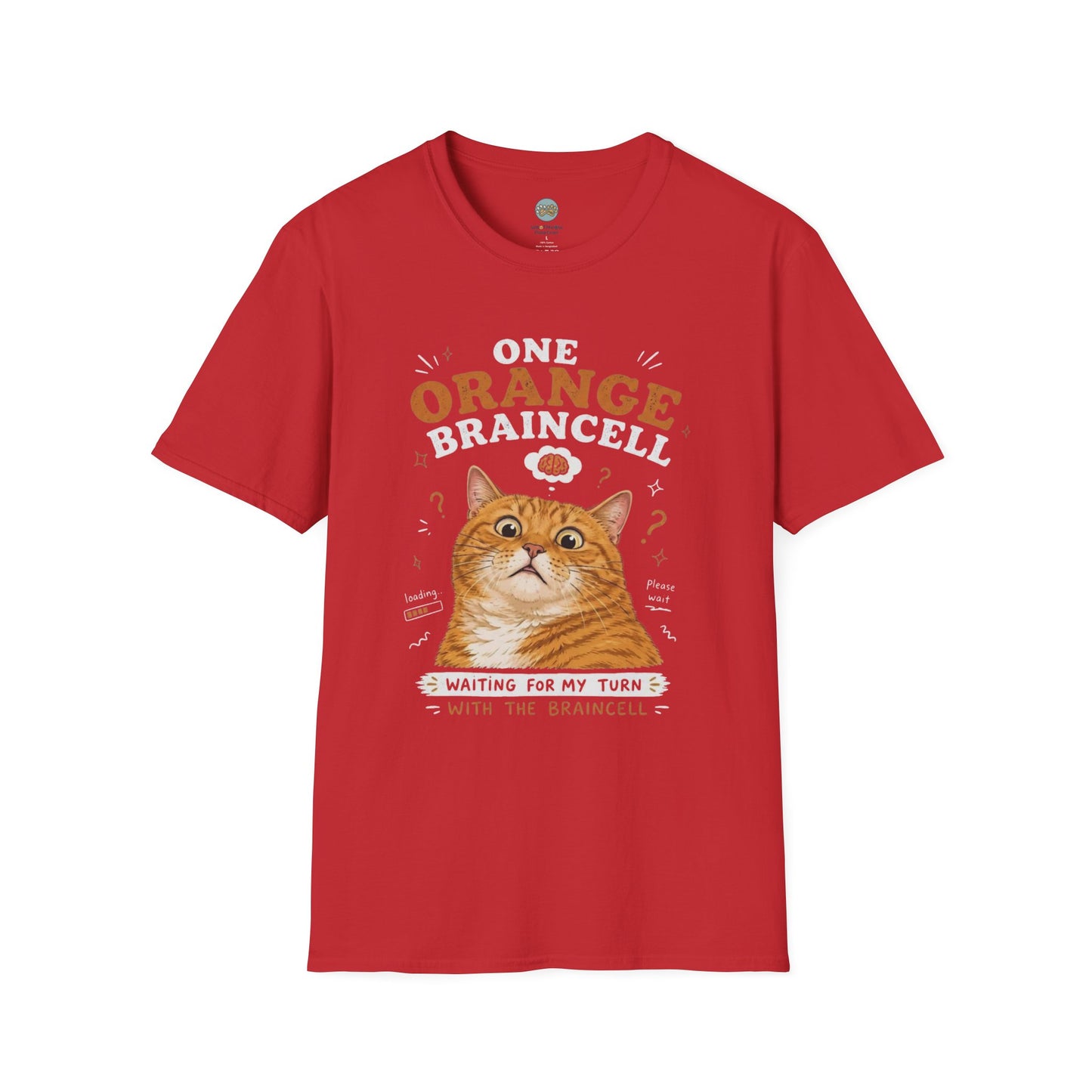 One Orange Braincell Waiting For My Turn T-Shirt | Orange Cat Meme | Gildan Softstyle 64000