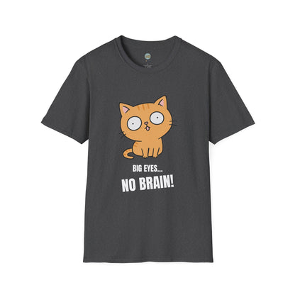 Big Eyes No Brain Orange Cat T-Shirt | Funny Ginger Cat Meme Slogan Tee | Gildan Softstyle 64000