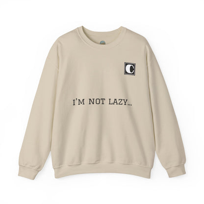 I'm Not Lazy Sweatshirt – 'I'm Just in Power Saving Mode' Crewneck