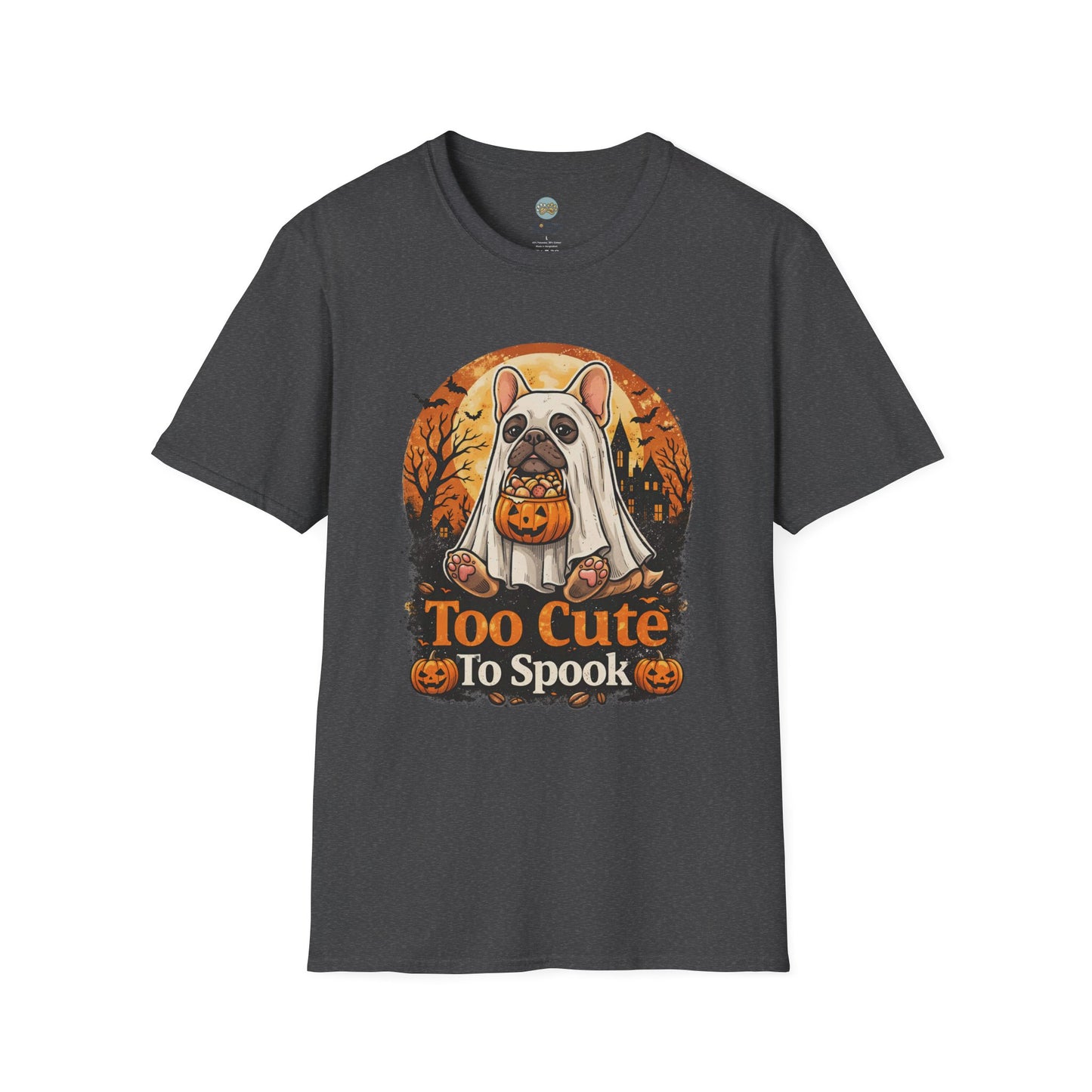French Bulldog - Too Cute To Spook Halloween T-Shirt | Frenchie in Ghost Costume | Gildan Softstyle 64000 Premium Tee