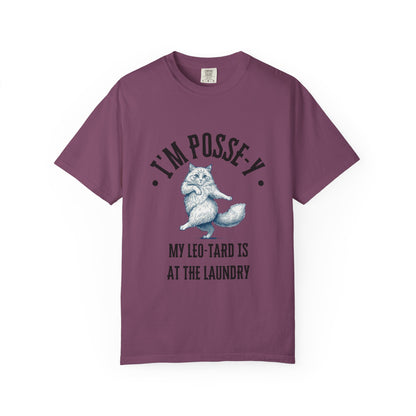 I'm Posse-y My Leo-tard is at The Laundry T-Shirt | Heavyweight Garment-Dyed Cotton | Funny Dance Humor
