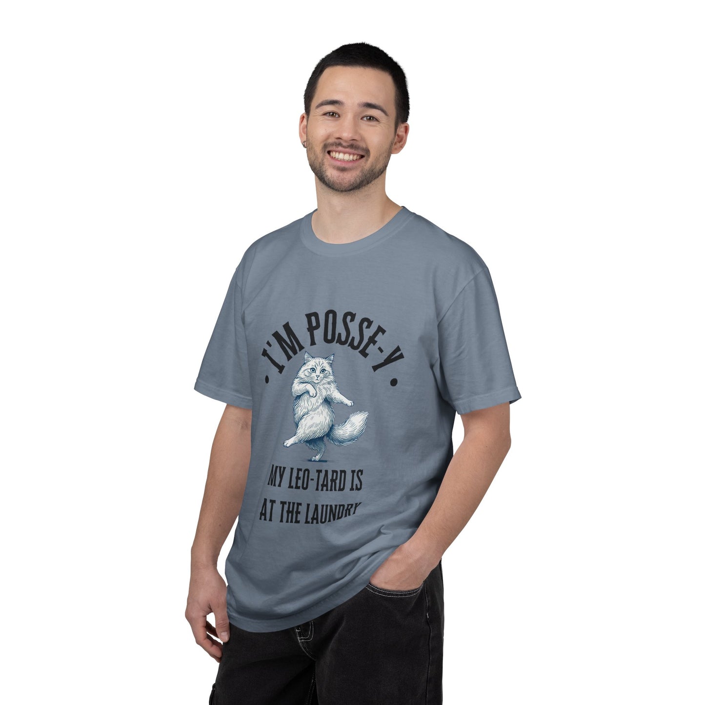 Comfort Colors 1717 I'm Posse-y My Leo-tard is at The Laundry T-Shirt | Heavyweight Garment-Dyed Cotton | Funny Dance Humor