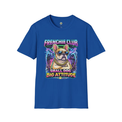 Frenchie Club T-Shirt | “Small Dog Big Attitude” Retro Neon French Bulldog Tee | Gildan Softstyle 64000 Premium Tee