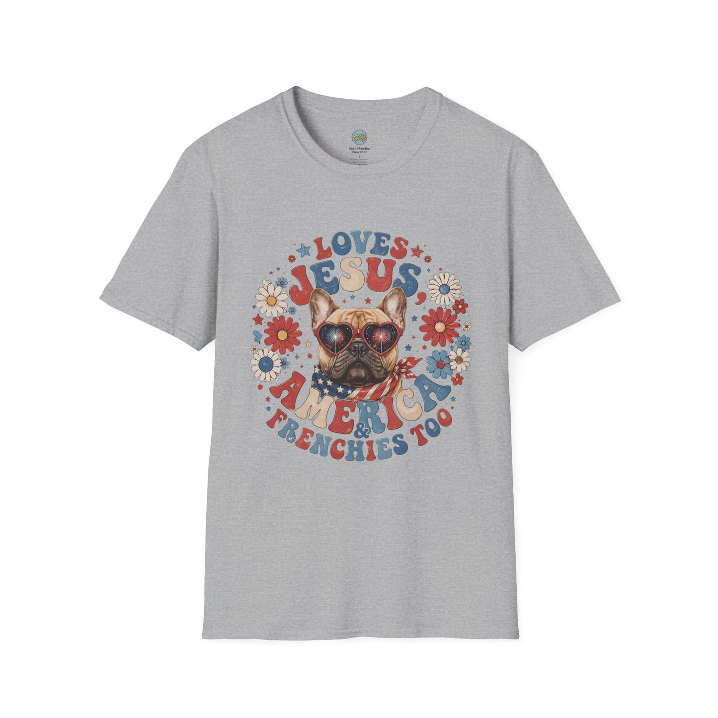 Loves Jesus America and Frenchie Too T-Shirt | French Bulldog Dog Mom Design | Gildan Softstyle 64000