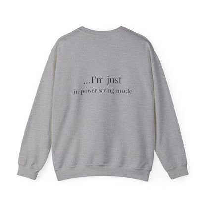 I'm Not Lazy Sweatshirt – 'I'm Just in Power Saving Mode' Crewneck