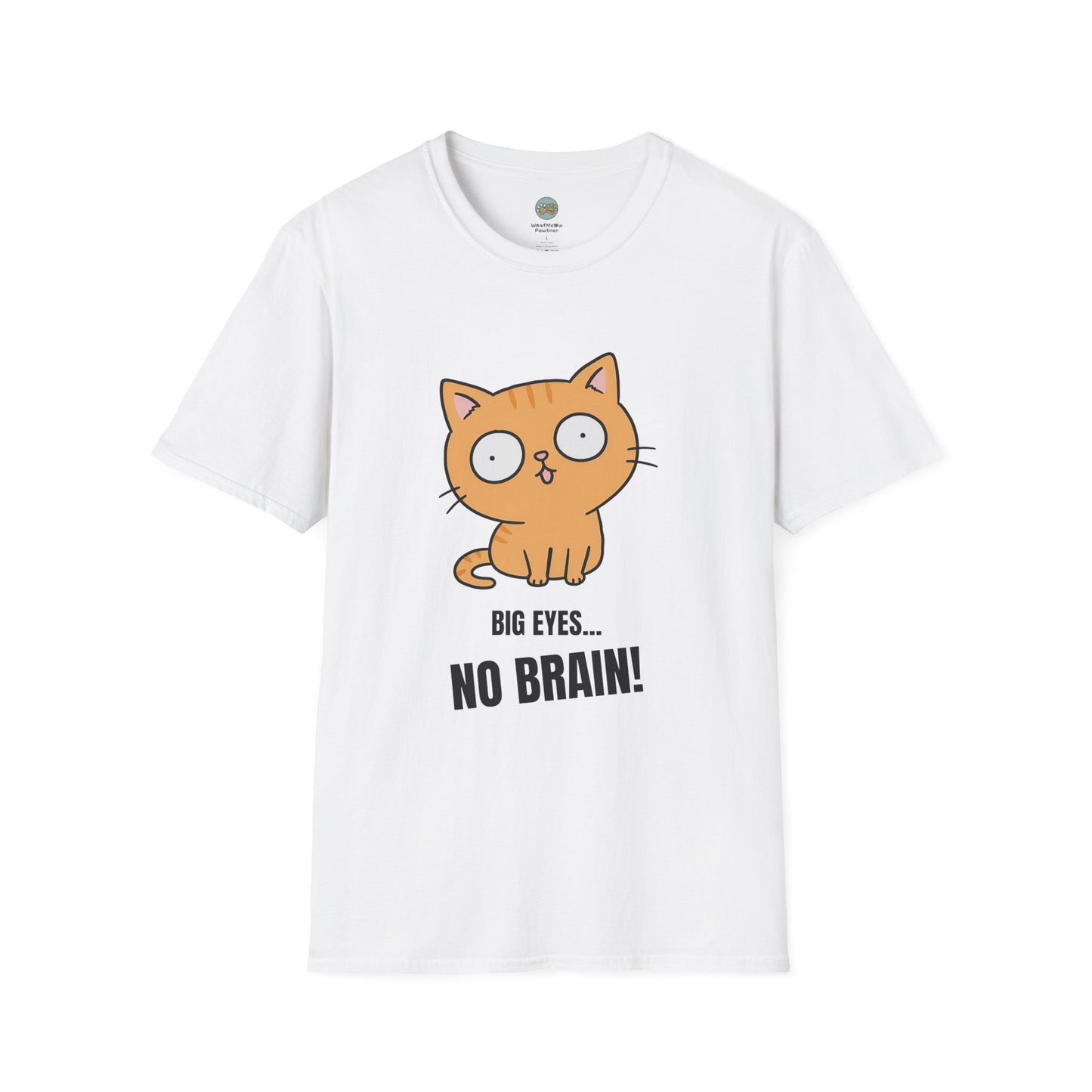 Big Eyes No Brain Orange Cat T-Shirt | Funny Ginger Cat Meme Slogan Tee | Gildan Softstyle 64000