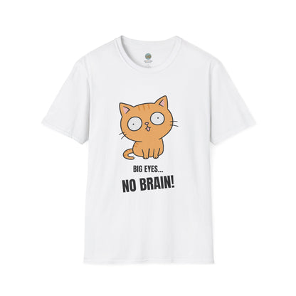 Big Eyes No Brain Orange Cat T-Shirt | Funny Ginger Cat Meme Slogan Tee | Gildan Softstyle 64000