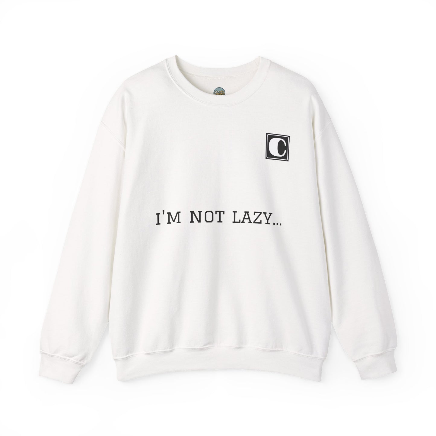 I'm Not Lazy Sweatshirt – 'I'm Just in Power Saving Mode' Crewneck