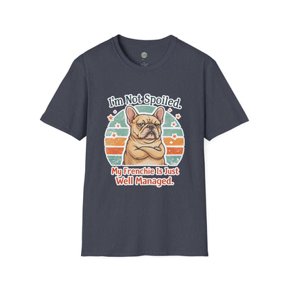 French Bulldog T-Shirt - I'm Not Spoiled My Frenchie Is Just Well Managed | Funny Frenchie with Retro Sunset Design | Gildan Softstyle 64000 Premium Tee