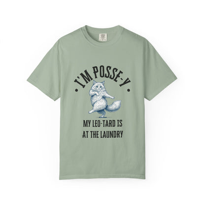 Comfort Colors 1717 I'm Posse-y My Leo-tard is at The Laundry T-Shirt | Heavyweight Garment-Dyed Cotton | Funny Dance Humor